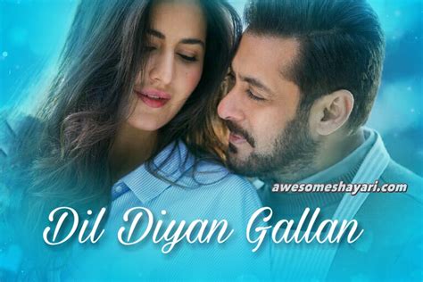 Dil Diyan Gallan Lyrics .